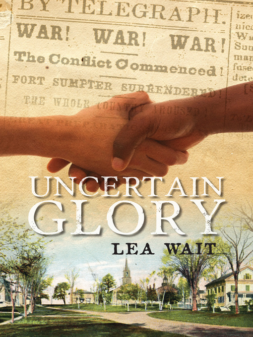 Title details for Uncertain Glory by Lea Wait - Available